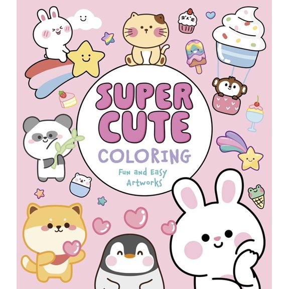 Super Cute Coloring: Fun and Easy Artworks, (Paperback)
