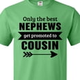 thumbnail image 4 of Inktastic Only the Best Nephews Get Promoted to Cousin T-Shirt, 4 of 5
