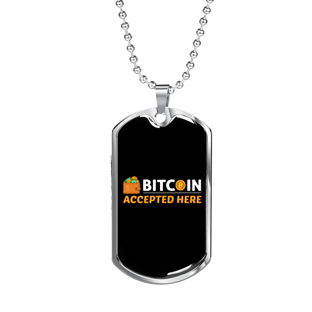 Bitcoin Accepted Here Crypto Crypto Necklace Stainless Steel or 18k Gold Dog Tag 24" Chain