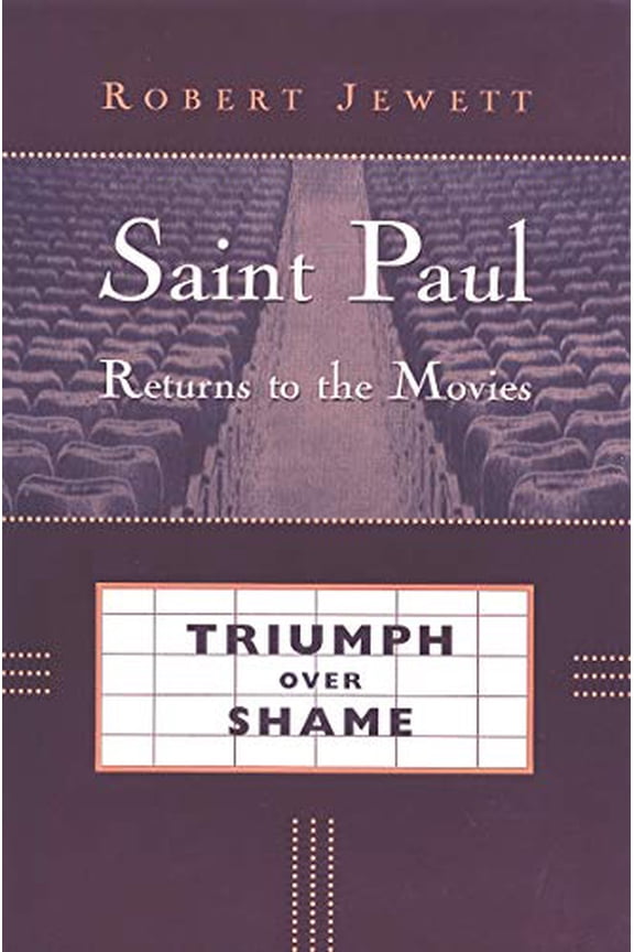 Pre-Owned Saint Paul Returns to the Movies: Triumph over Shame (Paperback) 0802845851 9780802845856