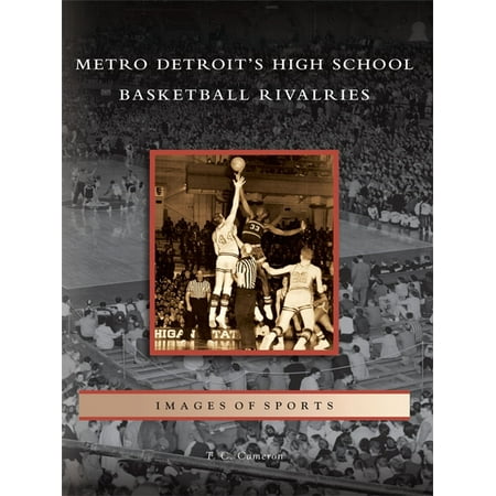 Metro Detroit's High School Basketball Rivalries -
