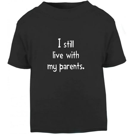 

I Still Live With My Parents Cotton Baby Bodysuit One Piece Black 5/6T