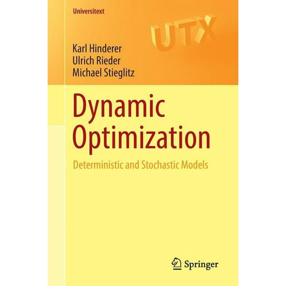 Universitext Dynamic Optimization: Deterministic and Stochastic Models, (Paperback)