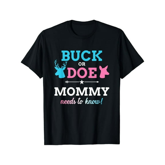 Gender Reveal Buck Or Doe Mommy Matching Baby Party Gift Unisex T-Shirt