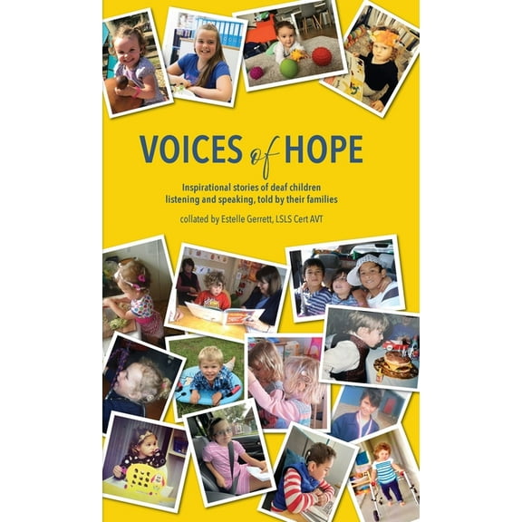 Voices of Hope: inspirational stories of deaf children listening and speaking, told by their families (Hardcover)