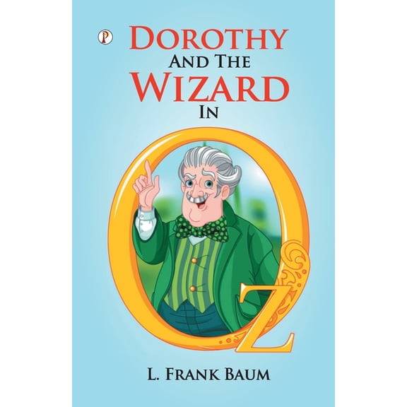 Dorothy And The Wizard In Oz, (Paperback)