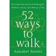 thumbnail image 2 of 52 Ways to Walk: The Surprising Science of Walking for Wellness and Joy, One Week at a Time, (Hardcover), 2 of 2