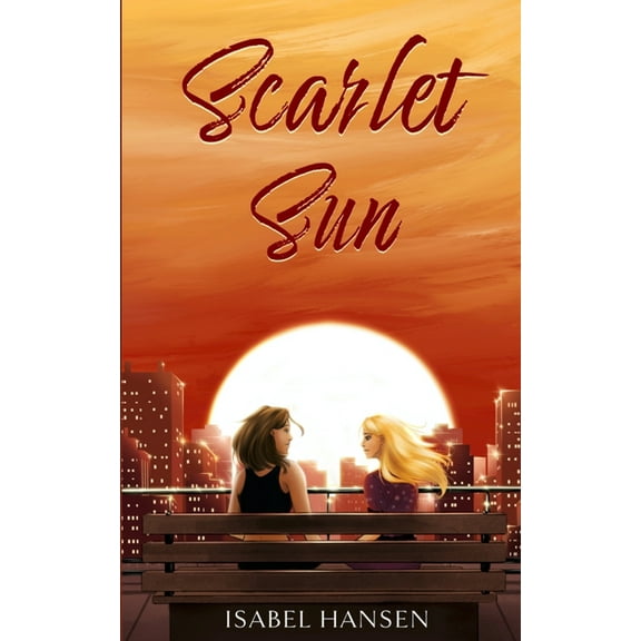 Sapphic Summer Scarlet Sun: A Friends-to-Lovers Lesbian Romance, Book 1, (Paperback)