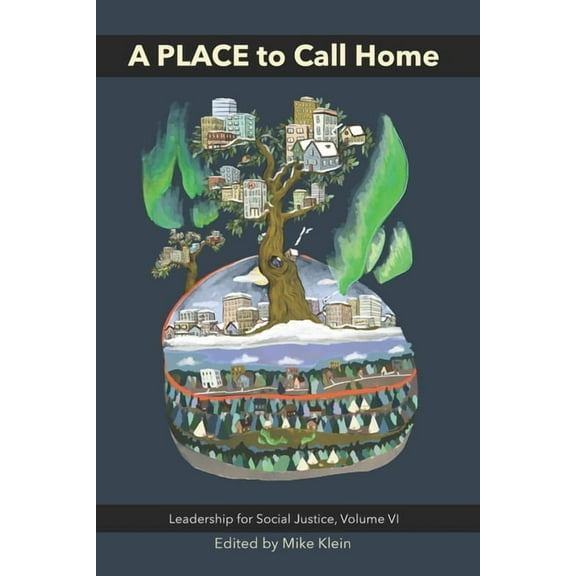Leadership for Social Justice: A PLACE to Call Home (Series #6) (Paperback)