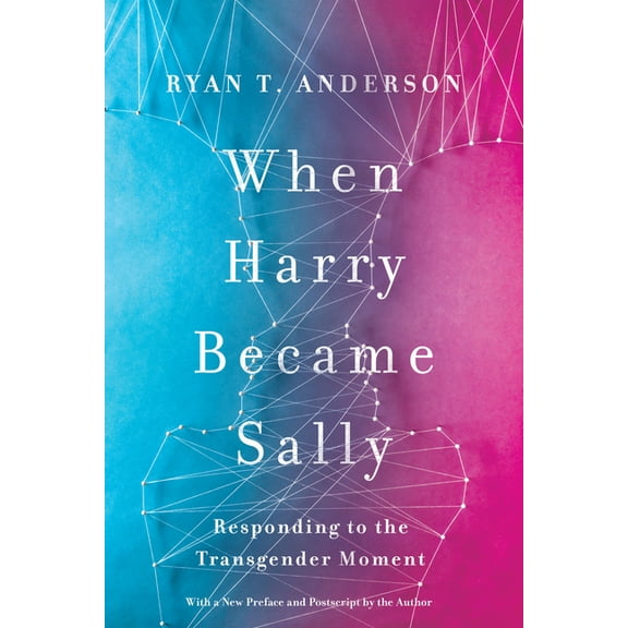 When Harry Became Sally: Responding to the Transgender Moment (Paperback)