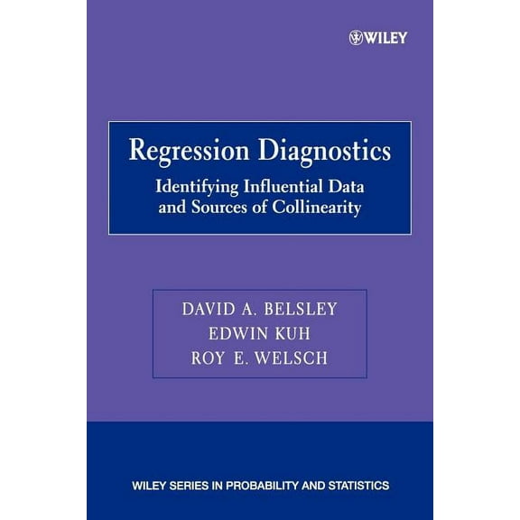 Wiley Probability and Statistics Regression Diagnostics: Identifying Influential Data and Sources of Collinearity, Book 546, (Paperback)