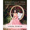thumbnail image 1 of Gracefully You: Finding Beauty and Balance in the Everyday, 1 of 2