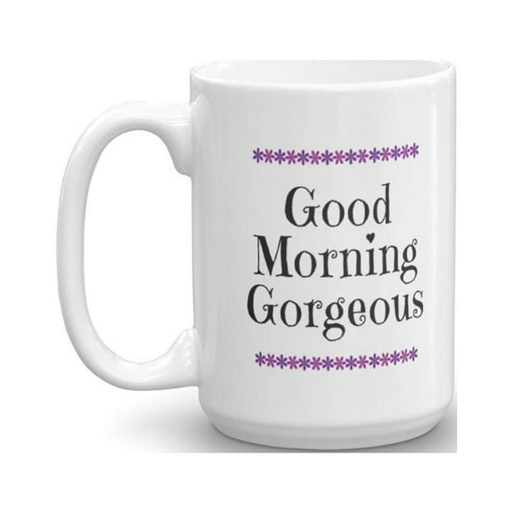 Good Morning Gorgeous Floral Print Border Art Coffee & Tea Gift Mug for Girls Who Love Sunshine (15oz)