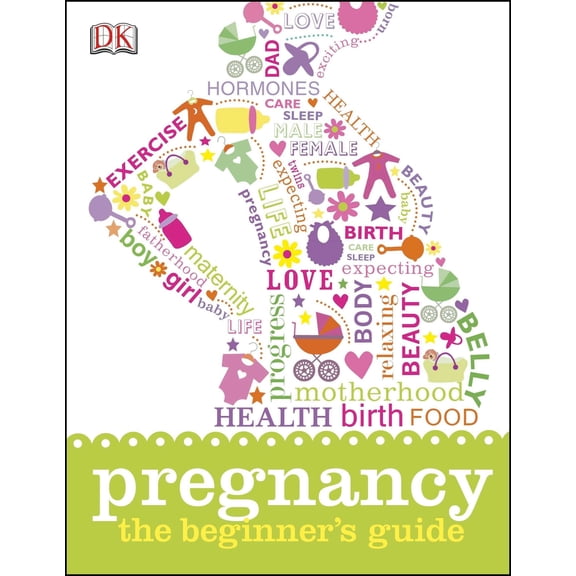 Pregnancy: The Beginner's Guide (Hardcover)