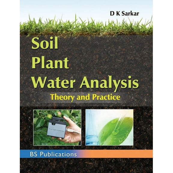 Soil Plant Water Analysis: Theory and Practice (Hardcover)