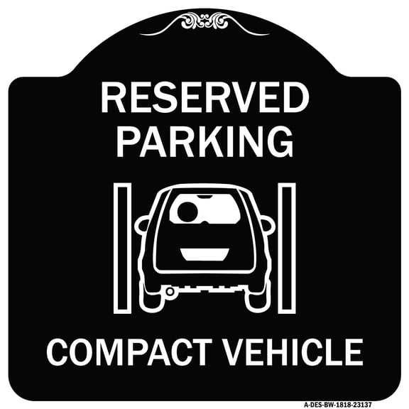 SignMission Designer Series Sign - Reserved Parking Compact Vehicle | Black & White 18" X 18" Heavy-Gauge Aluminum Architectural Sign | Protect Your Business & Municipality | Made in