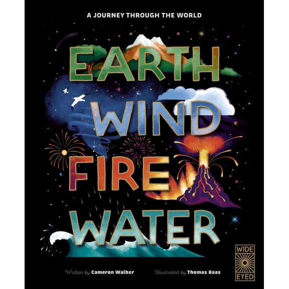Earth, Wind, Fire, Water: A Journey Through the World, (Hardcover)