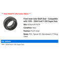 thumbnail image 2 of Front Inner Axle Shaft Seal - Compatible with 1999 - 2004 Ford F-350 Super Duty 2000 2001 2002 2003, 2 of 2