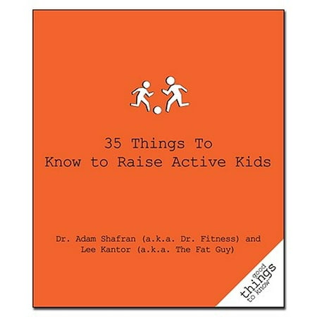 - 35 Things to Know to Raise Active Kids