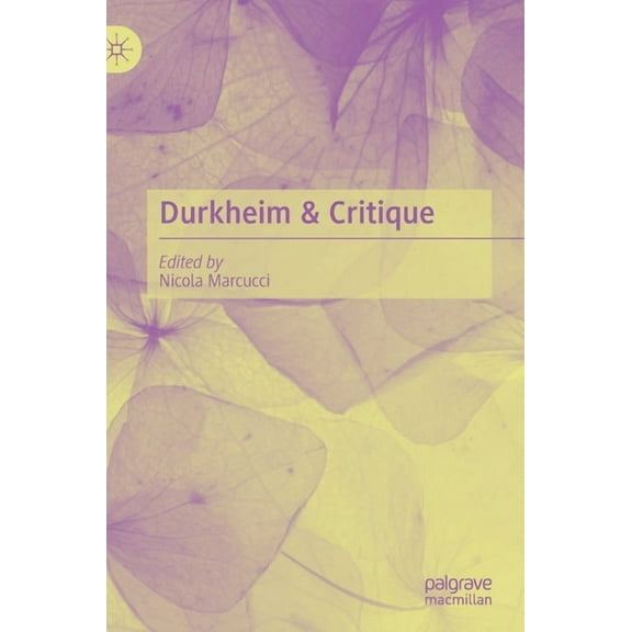 Durkheim & Critique, (Hardcover)