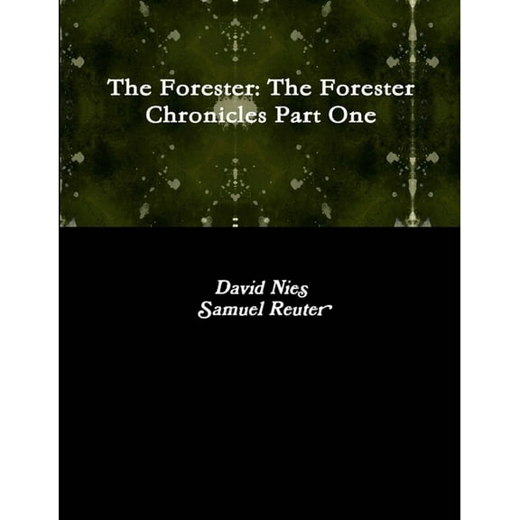 The Forester: The Forester Chronicles Part One, (Paperback)