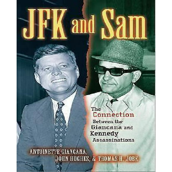JFK et Sam: le Lien entre le Giancana et les Assassinats Kennedy