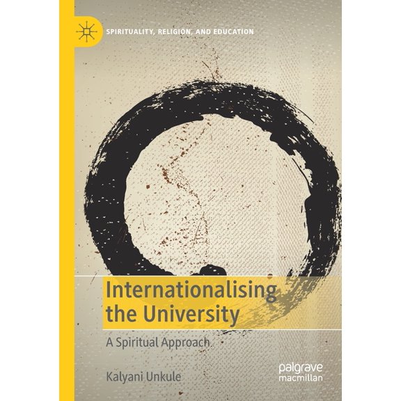 Spirituality, Religion, and Education Internationalising the University: A Spiritual Approach, (Paperback)