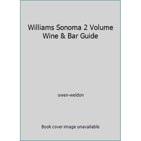 Pre-Owned Williams Sonoma 2 Volume Wine & Bar Guide (Hardcover) 1740895630 9781740895637