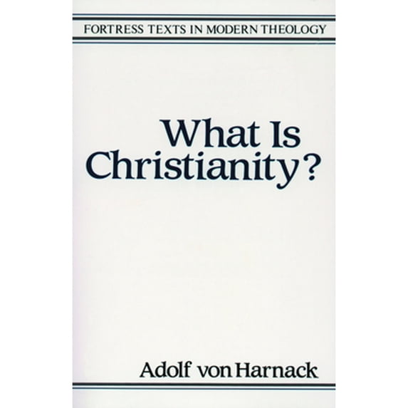 Pre-Owned What Is Christianity (Paperback) 080063201X 9780800632014