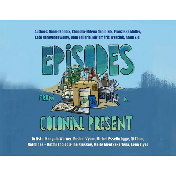 Episodes From a Colonial Present, (Paperback)