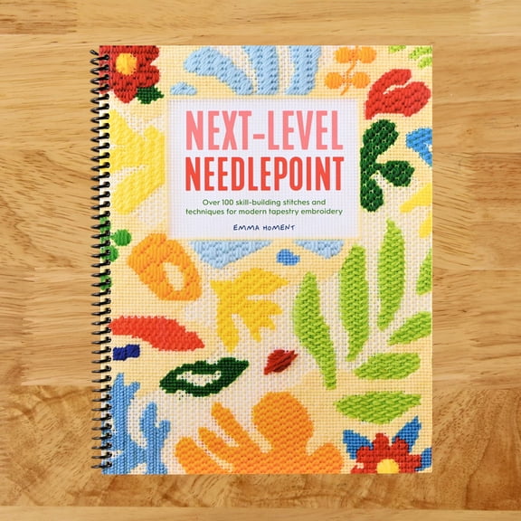 Next-Level Needlepoint: Over 100 Skill-Building Stitches and Techniques for Modern Tapestry Embroidery, (Spiral Bound)