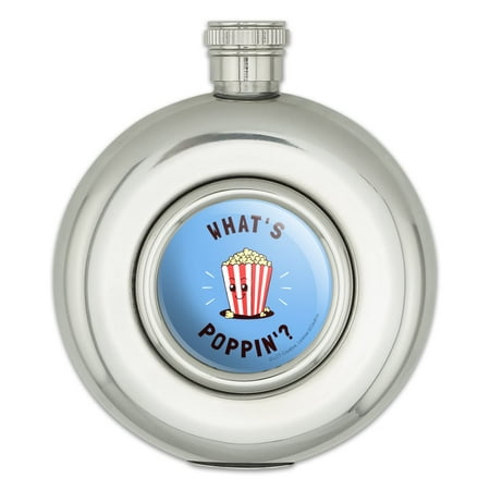 

What s Poppin Popping Happening Popcorn Funny Humor Round Stainless Steel 5oz Hip Drink Flask