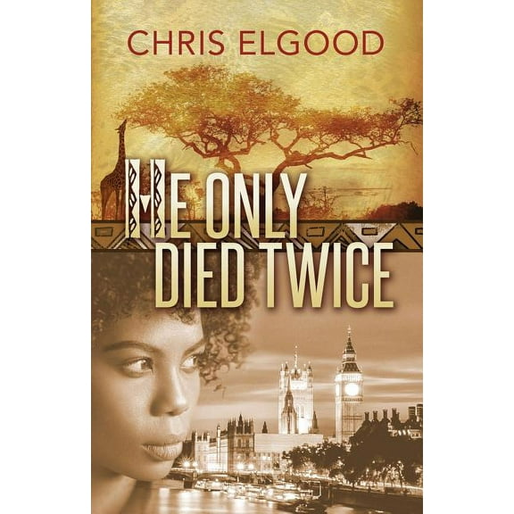 Upward Mobility of Nshila Ileloka: He Only Died Twice: The sceond of three books that follow the upward mobility of Nshila Margharita Ileloka (Paperback)