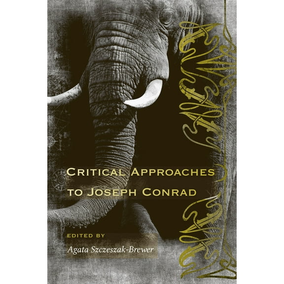 Critical Approaches to Joseph Conrad, (Hardcover)