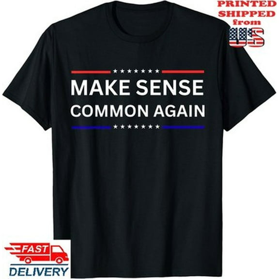 Velto Make Sense Common Again T-Shirt, Unisex Tee All Size S-5XL