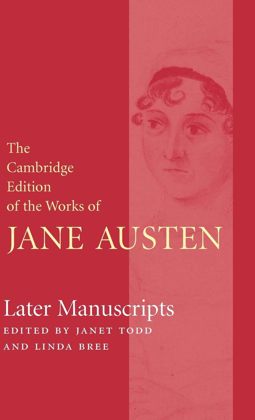 Cambridge Edition Of The Works Of Jane Austen: Later Manuscripts ...