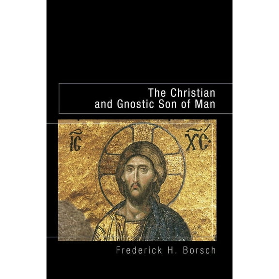 The Christian and Gnostic Son of Man (Paperback)