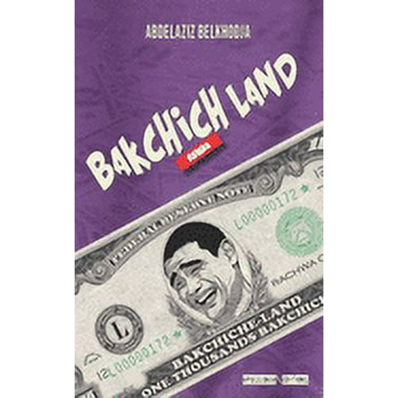 Bakchiche Land (Paperback)