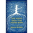 thumbnail image 2 of She Weeps Each Time You're Born (Vintage Contemporaries), 2 of 2