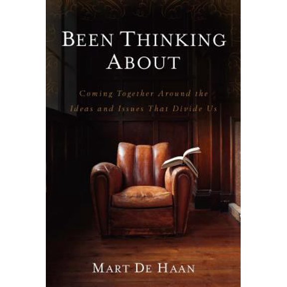 Pre-Owned Been Thinking about: Coming Together Around the Ideas and Issues That Divide Us (Paperback) 1572932082 9781572932081