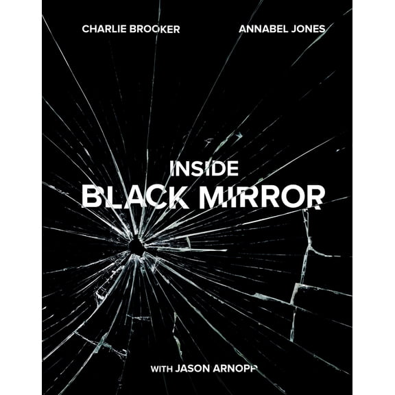 Pre-Owned Inside Black Mirror (Hardcover) 1984823485 9781984823489