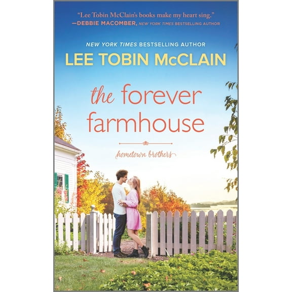 Hometown Brothers The Forever Farmhouse: A Small Town Romance, Book 1, (Paperback)
