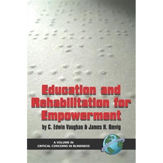 Pre-Owned Critical Concerns in Blindness Education and Rehabilitation for Empowerment (PB), (Paperback)