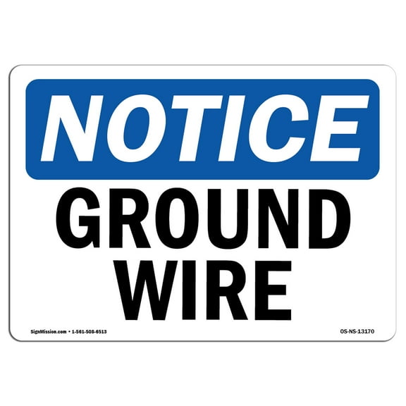 OSHA Notice Sign - Ground Wire | Plastic Sign | Protect Your Business, Construction Site, Warehouse & Shop Area | Made in the USA