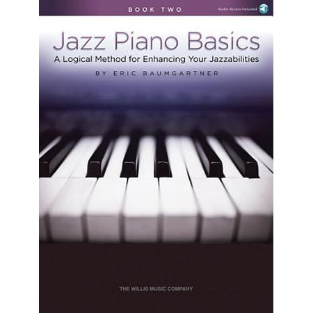 Jazz Piano Basics Book 2 A Logical Method For Enhancing