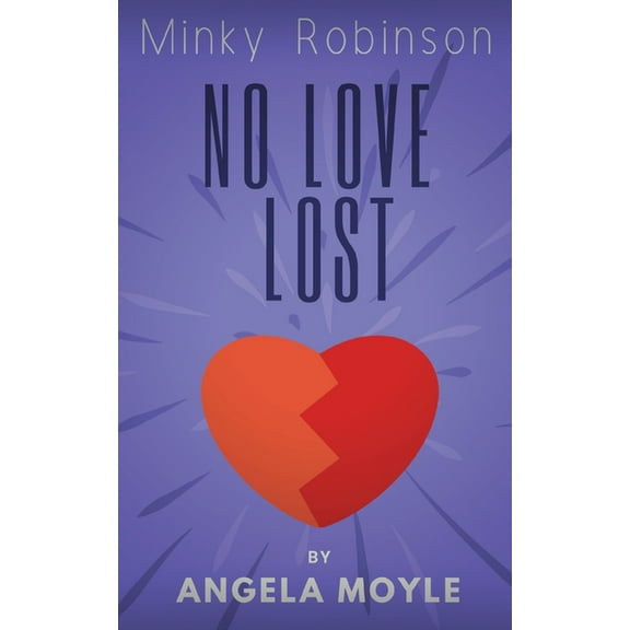 Minky Robinson Minky Robinson: No Love Lost, Book 3, (Paperback)