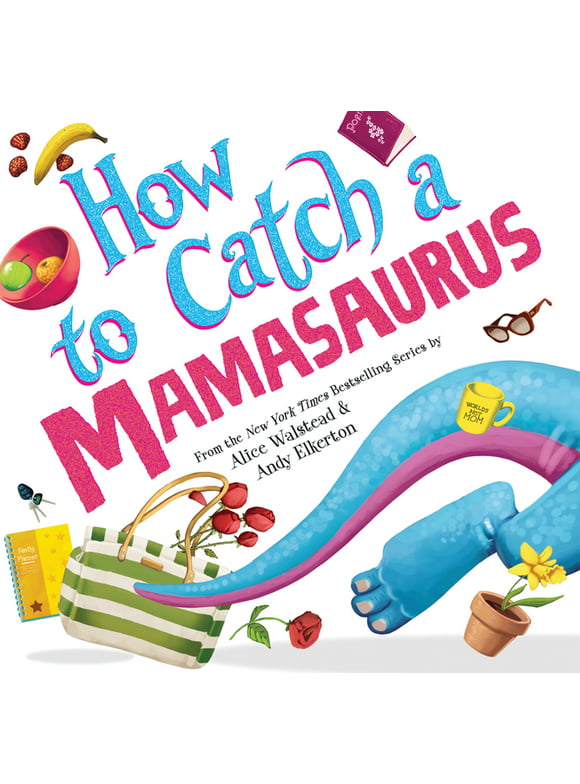 How to Catch: How to Catch a Mamasaurus (Hardcover)