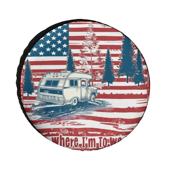 I Go Where I'm Towed American Flag Camper Spare Tire Cover Camper Gifts Wheel Protectors Tyre Covers Weatherproof Wheel Covers Universal Fit for Trailer SUV Truck Camper Travel Trailer 12 Inch