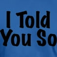 thumbnail image 3 of CafePress - Told You So T Shirt - Men's Fitted T-Shirt, 3 of 4