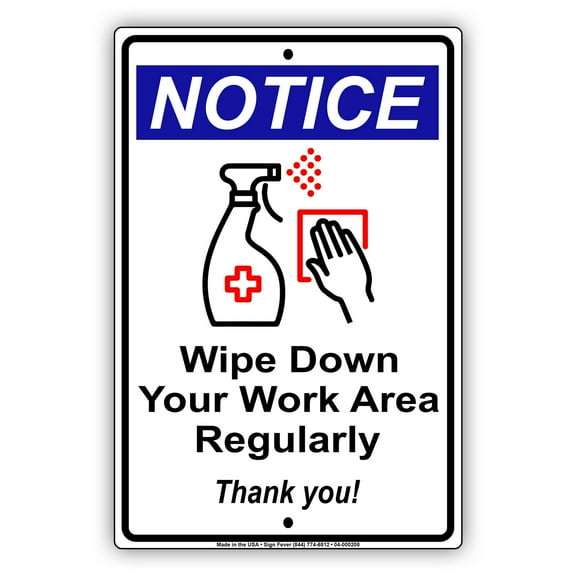 Notice Wipe Down Your Work Area Regularly safety aluminum metal sign 8"x12"